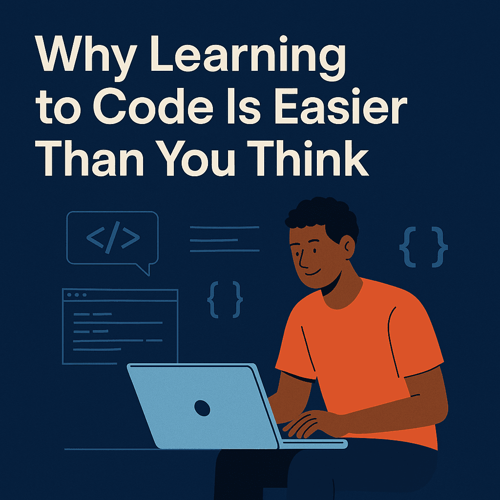 Why Learning to Code Is Easier Than You Think